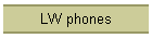 LW phones